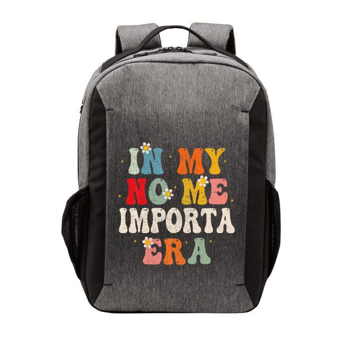 In My No Me Importa Era In My I DonT Care Era In Spanish Vector Backpack