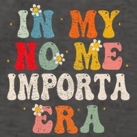 In My No Me Importa Era In My I DonT Care Era In Spanish Vector Backpack