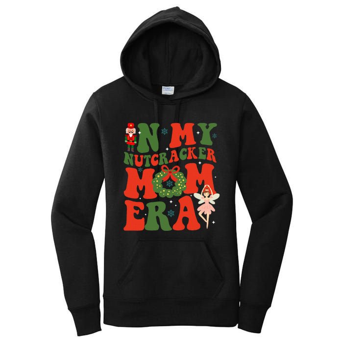 In My Nutcracker Mom Era Christmas Xmas Holiday Groovy Women's Pullover Hoodie