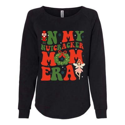 In My Nutcracker Mom Era Christmas Xmas Holiday Groovy Womens California Wash Sweatshirt