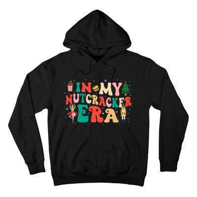 In My Nutcracker Era Christmas Nutcracker Ballet Festive  Hoodie