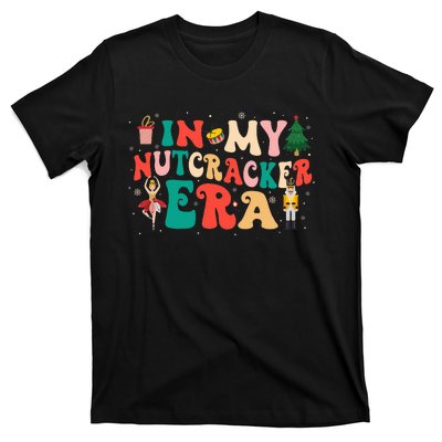 In My Nutcracker Era Christmas Nutcracker Ballet Festive  T-Shirt