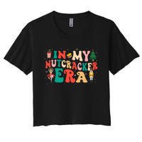 In My Nutcracker Era Christmas Nutcracker Ballet Festive  Women's Crop Top Tee