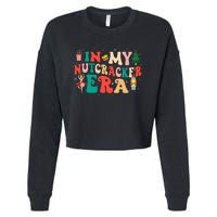 In My Nutcracker Era Christmas Nutcracker Ballet Festive  Cropped Pullover Crew