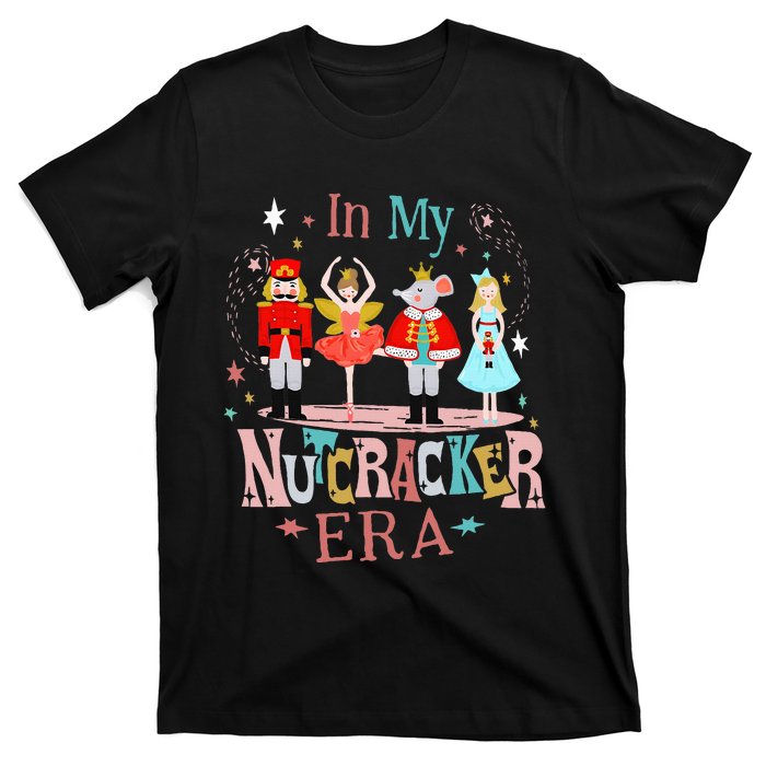 In My Nutcracker Era Christmas Nutcracker Ballet  T-Shirt