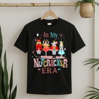 In My Nutcracker Era Christmas Nutcracker Ballet  T-Shirt
