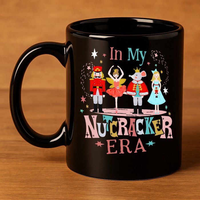 In My Nutcracker Era Christmas Nutcracker Ballet  11oz C Handle Ceramic Mug