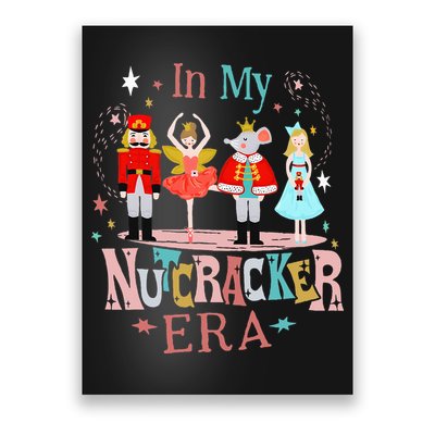 In My Nutcracker Era Christmas Nutcracker Ballet  Poster