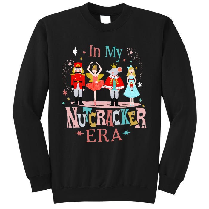 In My Nutcracker Era Christmas Nutcracker Ballet  Tall Sweatshirt