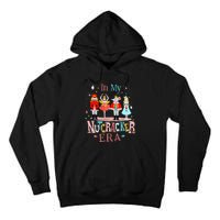 In My Nutcracker Era Christmas Nutcracker Ballet  Tall Hoodie