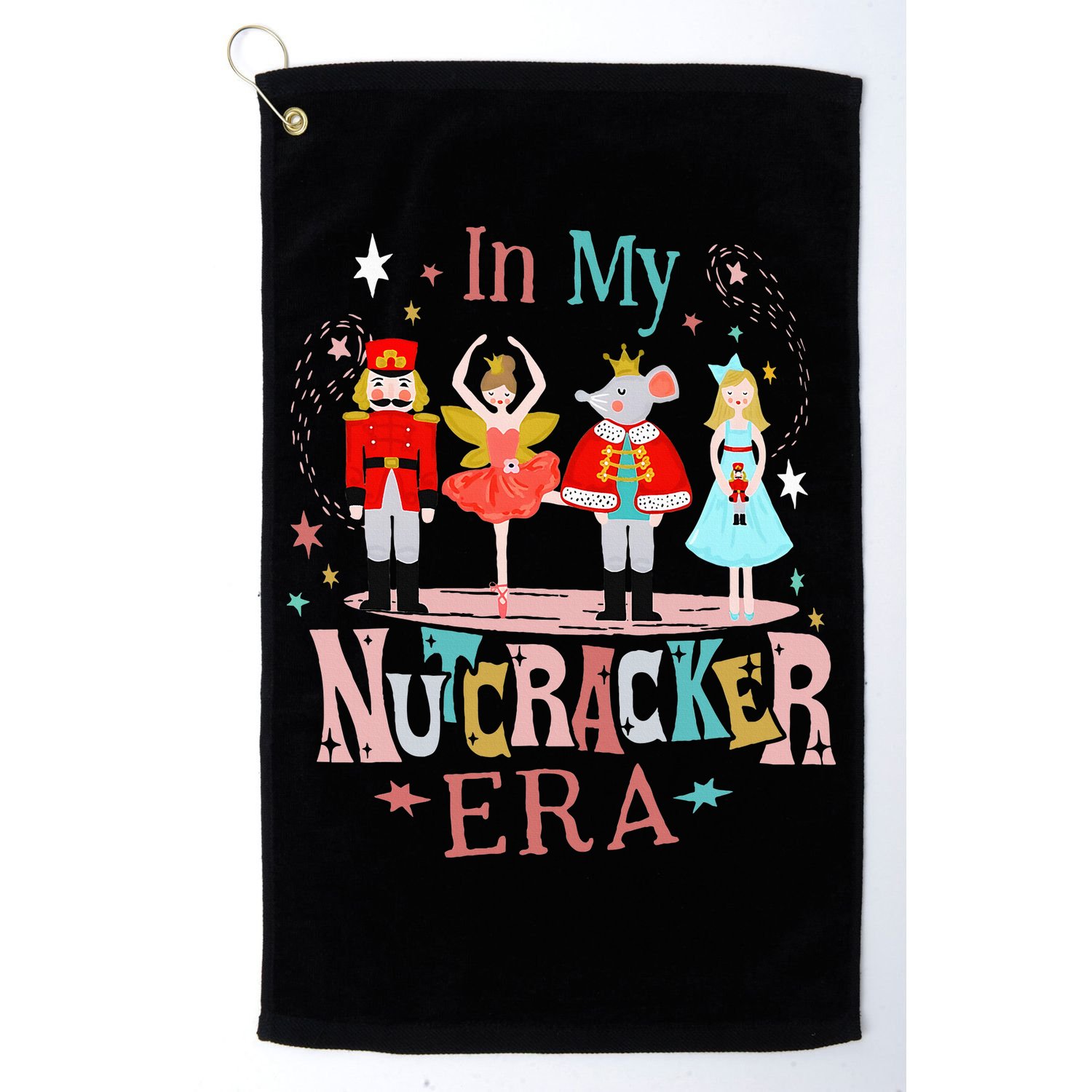 In My Nutcracker Era Christmas Nutcracker Ballet  Golf Towel