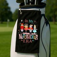 In My Nutcracker Era Christmas Nutcracker Ballet  Golf Towel