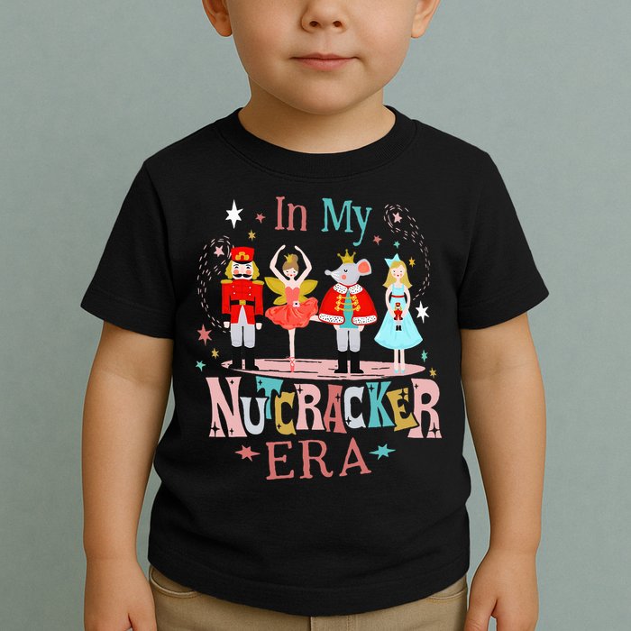 In My Nutcracker Era Christmas Nutcracker Ballet  Toddler T-Shirt