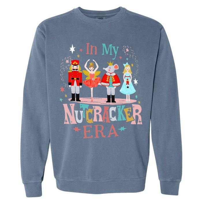 In My Nutcracker Era Christmas Nutcracker Ballet  Garment-Dyed Sweatshirt