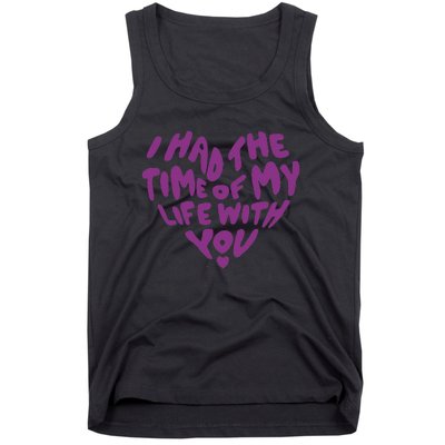 In My Now Speak Era I Have The Time Of My Life With You Tank Top