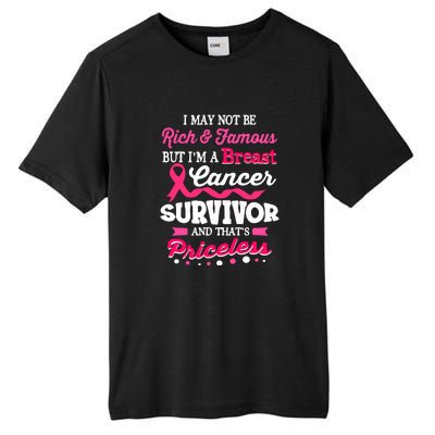 I May Not Be Rich And Famous Cute Breast Cancer Awareness Gift Tall Fusion ChromaSoft Performance T-Shirt