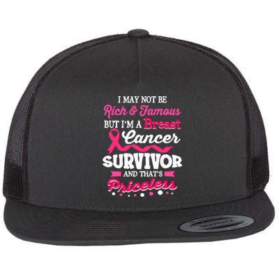 I May Not Be Rich And Famous Cute Breast Cancer Awareness Gift Flat Bill Trucker Hat