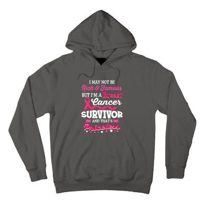 I May Not Be Rich And Famous Cute Breast Cancer Awareness Gift Tall Hoodie