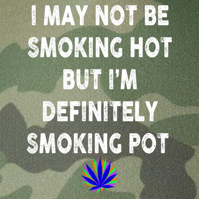 I May Not Be Smoking Hot But I’m Definitely Smoking Pot Legacy Tie Dye Trucker Hat