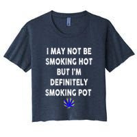 I May Not Be Smoking Hot But I’m Definitely Smoking Pot Crop Top