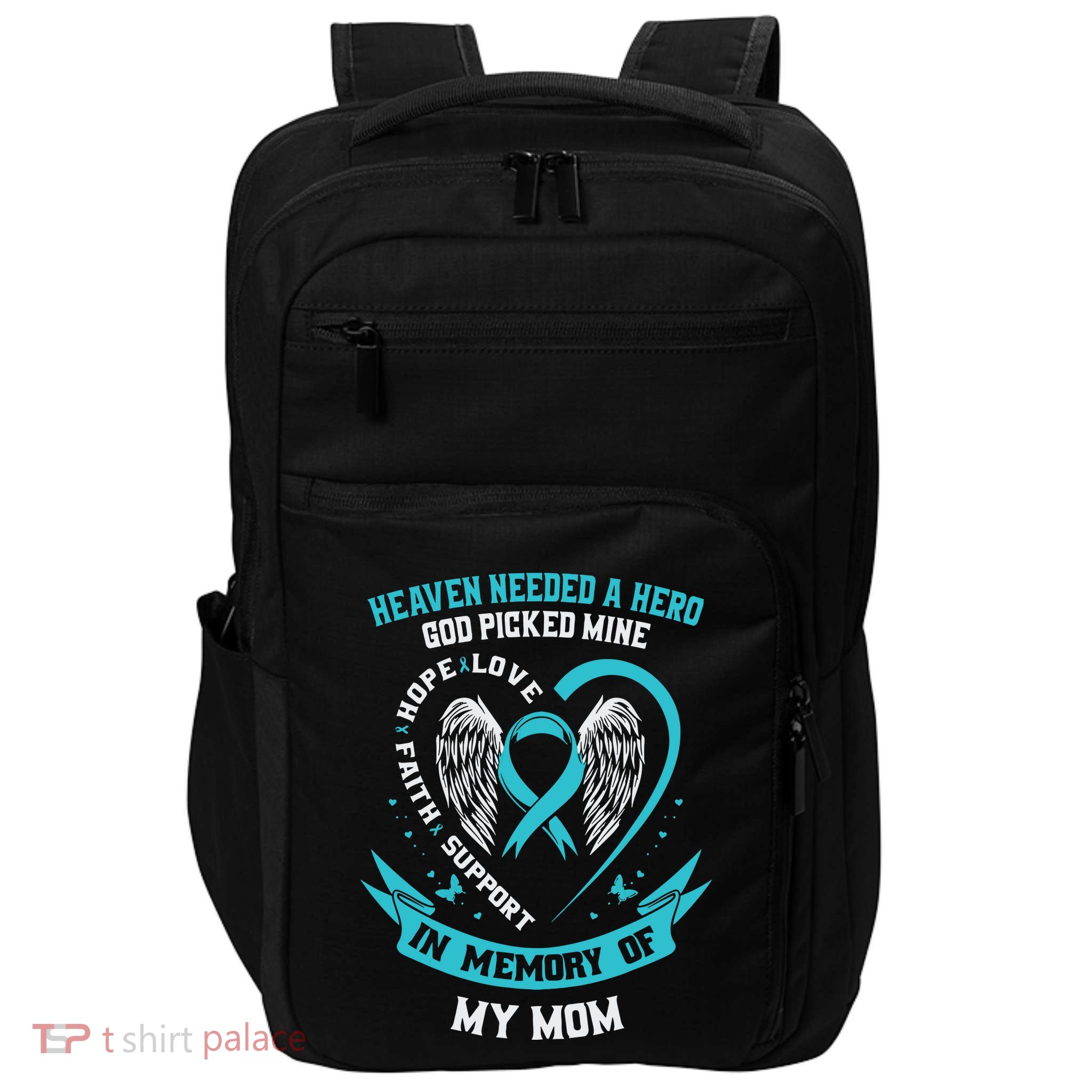 In Memory Of My Mom Ovarian Cancer Awareness Memorial Gift Impact Tech Backpack
