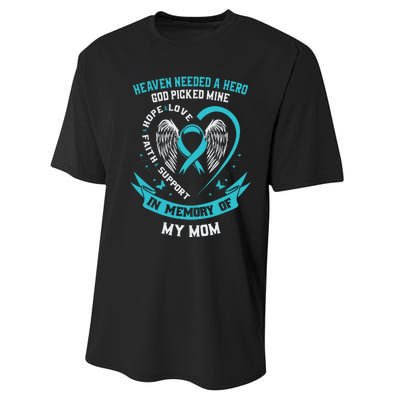 In Memory Of My Mom Ovarian Cancer Awareness Memorial Gift Performance Sprint T-Shirt