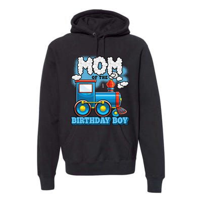 IM Mom Of The Birthday Boy Train Birthday Party Supply Premium Hoodie