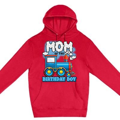 IM Mom Of The Birthday Boy Train Birthday Party Supply Premium Pullover Hoodie