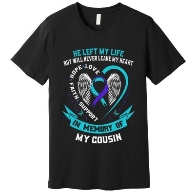 In Memory Of My Cousin Sympathy Suicide Awareness Memorial Premium T-Shirt