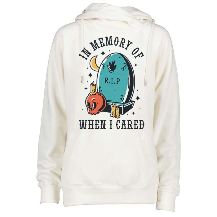 In Memory Of When I Cared Funny RIP Womens Funnel Neck Pullover Hood