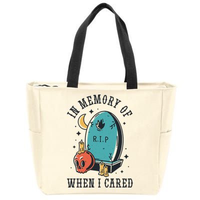 In Memory Of When I Cared Funny RIP Zip Tote Bag