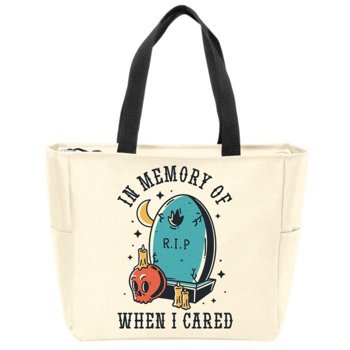 In Memory Of When I Cared Funny RIP Zip Tote Bag