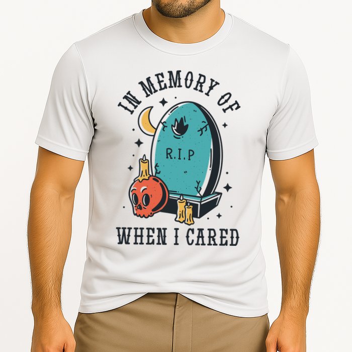 In Memory Of When I Cared Funny RIP Performance Shirt
