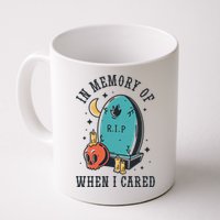 In Memory Of When I Cared Funny RIP Mug