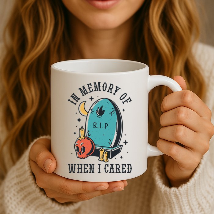 In Memory Of When I Cared Funny RIP Mug