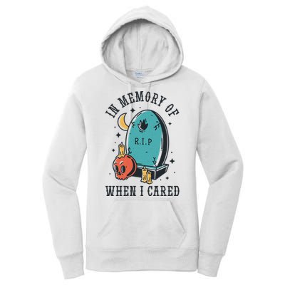 In Memory Of When I Cared Funny RIP Women's Pullover Hoodie