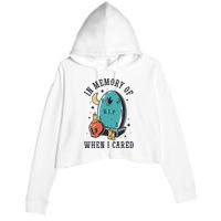 In Memory Of When I Cared Funny RIP Crop Fleece Hoodie