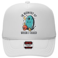 In Memory Of When I Cared Funny RIP Trucker Hat