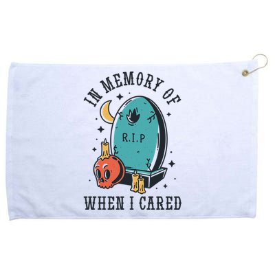 In Memory Of When I Cared Funny RIP Grommeted Golf Towel