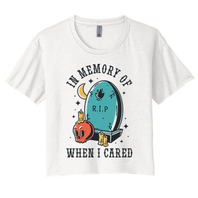 In Memory Of When I Cared Funny RIP Crop Top