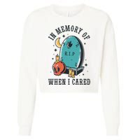 In Memory Of When I Cared Funny RIP Cropped Pullover Crew