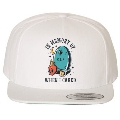 In Memory Of When I Cared Funny RIP Wool Snapback Cap