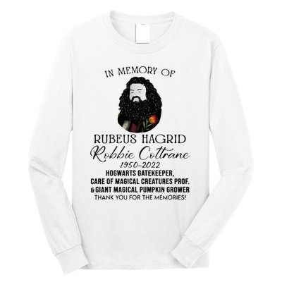 In Memory Of Robbie Coltrane Hagrid Thank You For The Memories Long Sleeve Shirt