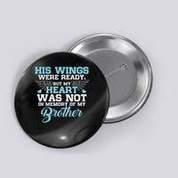 In Memory Of My Brother Missing Brother Button