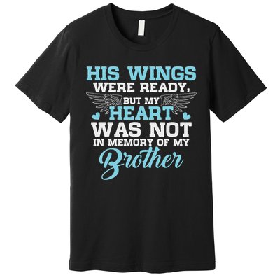 In Memory Of My Brother Missing Brother Premium T-Shirt