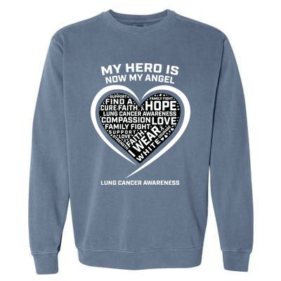 In Memory Of My Hero Is Now My Angel Lung Cancer Awareness Gift Garment-Dyed Sweatshirt