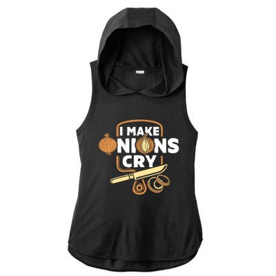 I Make Onions Cry Funny Chef Gift Ladies PosiCharge Tri-Blend Wicking Draft Hoodie Tank