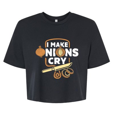 I Make Onions Cry Funny Chef Gift Bella+Canvas Jersey Crop Tee