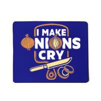 I Make Onions Cry Funny Chef Gift Mousepad