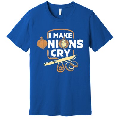 I Make Onions Cry Funny Chef Gift Premium T-Shirt